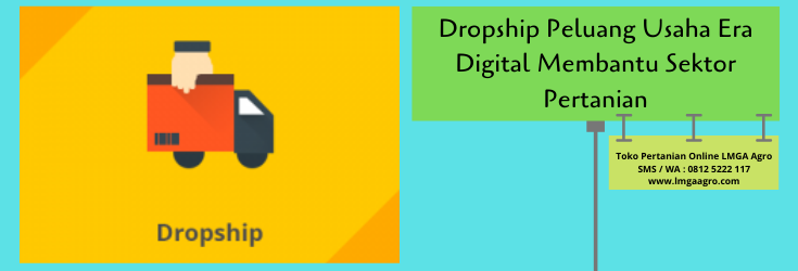 dropship,pertanian,peluang usaha,usaha pertanian,era digital,lmga agro