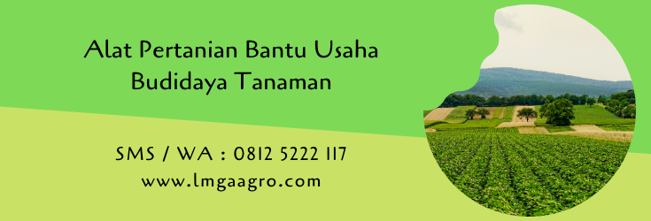 alat pertanian, alat pertanian modern,budidaya tanaman,pertanian,sarana pertanian,petani,lmga agro