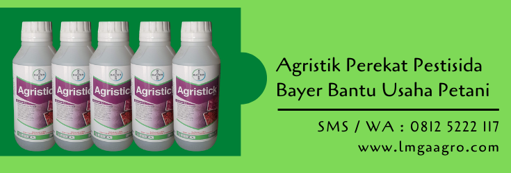 agristik,perekat,perekat pestisida,pestisida,budidaya tanaman,hama tanaman,petani,lmga agro