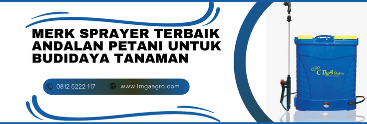 Budidaya tanaman, merk sprayer terbaik, sparayer elektrik terbaik, sprayer tanaman otomatis, sprayer otomatis, LMGA AGRO